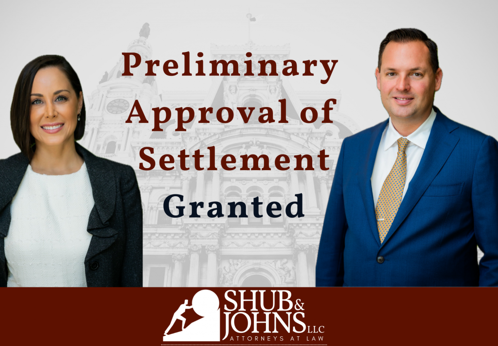 Announcement Graphic with Benjamin F. Johns and Samantha Holbrook pictured. Text: Preliminary Approval of Settlement Granted.