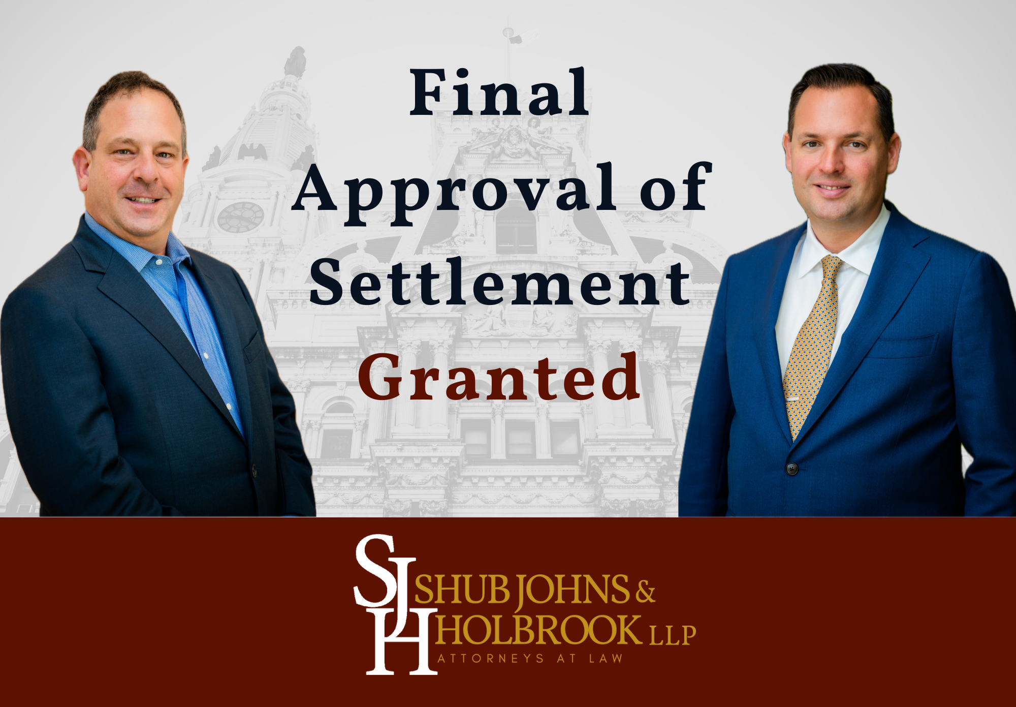SJH Final Approval Graphic: TEXT: Final Approval of Settlement Granted